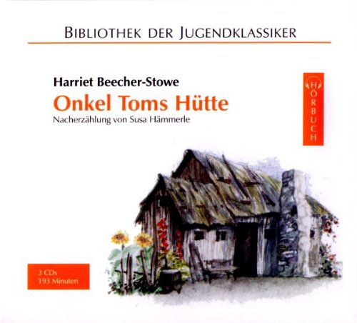 Onkel Toms Hütte. 3 CDs: Nacherzählung von Susa Hämmerle von Hörbuchproduktionen